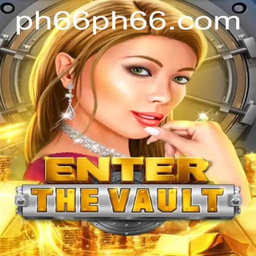 Unlock the Excitement: EntertheVault with PH66.com