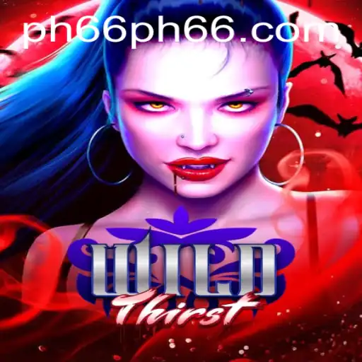 Explore the Thrilling World of WildThirst: Uncover the Adventure